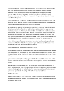 Gnaeus Julius Agricola Was Born in A.D.40 in Modern Day Southern France of Parents Who Were from Families of Senatorial Rank