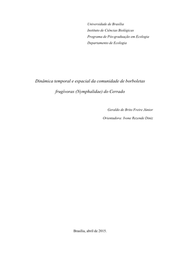 Dinâmica Temporal E Espacial Da Comunidade De Borboletas Frugívoras