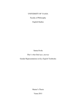 UNIVERSITY of VAASA Faculty of Philosophy English Studies Sanna Ilvola That's What Dad Says, Anyway Gender Representations In