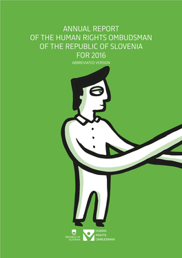 ANNUAL REPORT of the HUMAN RIGHTS OMBUDSMAN of the REPUBLIC of SLOVENIA for 2016 2.4.6 Minor Offences 126 2.4.7 Prosecution 127 2.4.8 Attorneys and Notaries 128