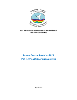 Zambia General Elections 2021 Pre-Elections Situational Analysis