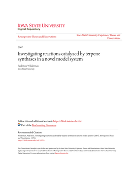 Investigating Reactions Catalyzed by Terpene Synthases in a Novel Model System Paul Ross Wilderman Iowa State University