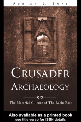 Crusader Arcgaeology: the Material Culture of the Latin East