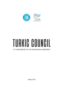 TURKIC COUNCIL: 10TH ANNIVERSARY of the NAKHCHIVAN AGREEMENT” Has Been Prepared