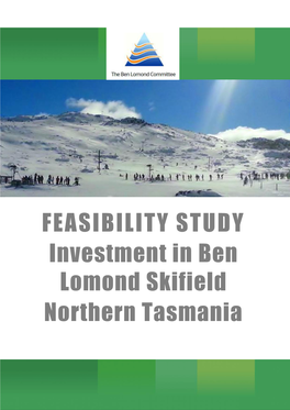FEASIBILITY STUDY Investment in Ben Lomond Skifield