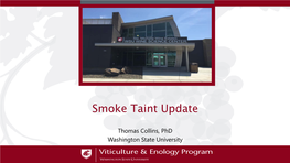 Smoke Taint Update