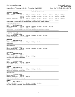 Film Schedule Summary Governors Crossing 14 1402 Hurley Drive Report Dates: Friday, April 26, 2019 - Thursday, May 02, 2019 Sevierville, TN 37862, (865) 366-1752