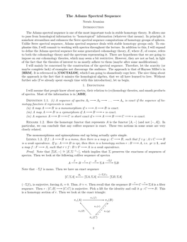 The Adams Spectral Sequence Ners´Esaramian Introduction the Adams Spectral Sequence Is One of the Most Important Tools in Stable Homotopy Theory