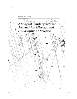 Almagest Undergraduate Journal for History and Philosophy of Science Copyright C 2019 Almagest Undergraduate Journal for History and Philoso- Phy of Science