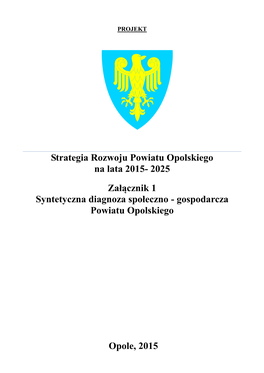 Strategia Rozwoju Powiatu Opolskiego Na Lata 2015- 2025 Załącznik 1 Syntetyczna Diagnoza Społeczno