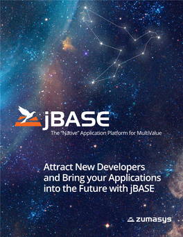 Jbase the Native Application Platform for Multivalue