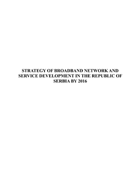 Strategy of Broadband Network and Service Development in the Republic of Serbia by 2016