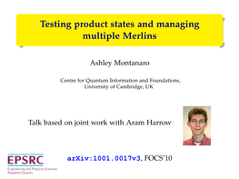 Testing Product States and Managing Multiple Merlins