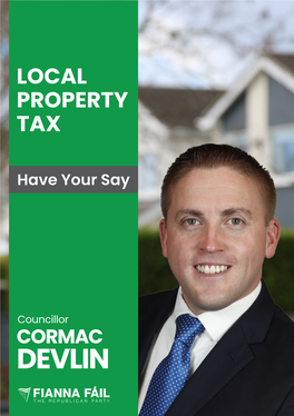 DEVLIN LOCAL PROPERTY TAX CONSULTATION Each Year Dún Laoghaire Rathdown County Council Must Consider the Local Property Tax Rate in the County