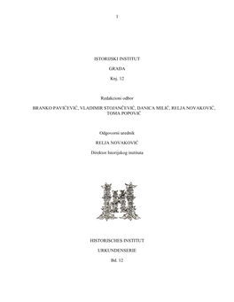 1 ISTORIJSKI INSTITUT GRAĐA Knj. 12 Redakcioni Odbor BRANKO PAVIĆEVIĆ, VLADIMIR STOJANČEVIĆ, DANICA MILIĆ, RELJA NOVAKOVI