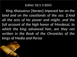 King Ahasuerus [Xerxes] Imposed Tax on the Land and on the Coastlands of the Sea