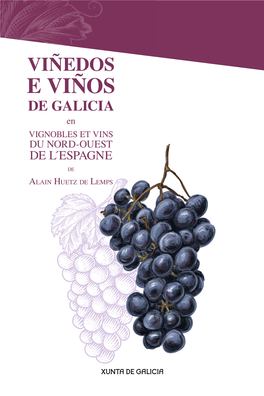 E VIÑOS Viñedos E Viños De Galicia DE GALICIA En VIGNOBLES ET VINS DU NORD-OUEST D E L´ E SPAG N E De Alain Huetz De Lemps