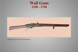 Wall Guns 1350 - 1750