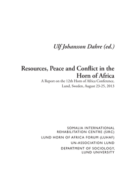 Resources, Peace and Conflict in the Horn of Africa a Report on the 12Th Horn of Africa Conference, Lund, Sweden, August 23-25, 2013