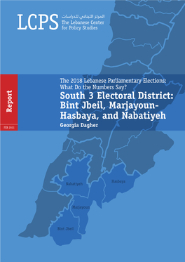South 3 Electoral District: Bint Jbeil, Marjayoun- Hasbaya, and Nabatiyeh