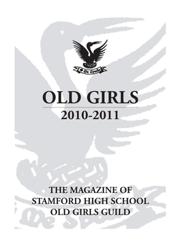THE MAGAZINE of STAMFORD HIGH SCHOOL OLD GIRLS GUILD EDITORIAL Dear All