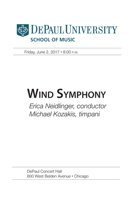 Wind Symphony Erica Neidlinger, Conductor Michael Kozakis, Timpani