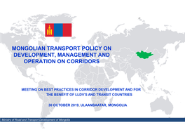 Mongolian Transport Policy on Development, Management and Operation on Corridors