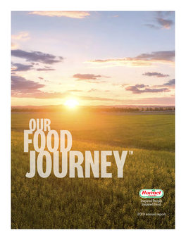 2019 Annual Report As One of the Most Admired Food Companies in the World, Hormel Foods Is on a Journey
