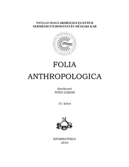FOLIA ANTHROPOLOGICA Tudományos És Módszertani Folyóirat