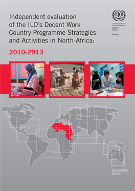 Independent Evaluation of the ILO's Decent Work Country Programme Strategies and Activities in North-Africa: 2010-2013