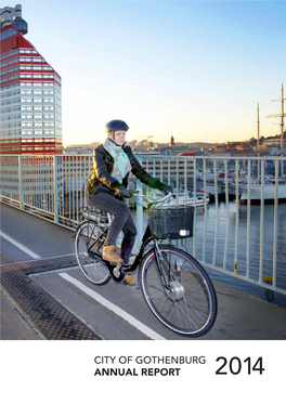 CITY of GOTHENBURG ANNUAL REPORT 2 014 the City Executive Board Chairman Summarises 2014