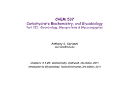 CHEM 537 Carbohydrate Biochemistry, and Glycobiology Part III: Glycobiology, Glycoproteins & Glycoconjugates