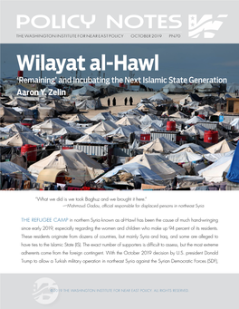 Wilayat Al-Hawl ‘Remaining’ and Incubating the Next Islamic State Generation Aaron Y