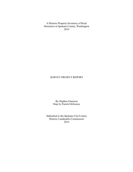 A Historic Property Inventory of Rock Structures in Spokane County, Washington 2016 SURVEY PROJECT REPORT by Stephen Emerson