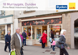 18 Murraygate, Dundee Prime Retail Investment Opportunity 18 Murraygate, Dundee Prime Retail Investment Opportunity