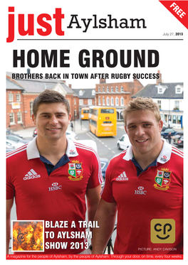 Aylsham Just July 27, 2013 HOME GROUND BROTHERSBROTHERS BACKBACK ININ TOWNTOWN AFTERAFTER RUGBYRUGBY SUCCESSSUCCESS