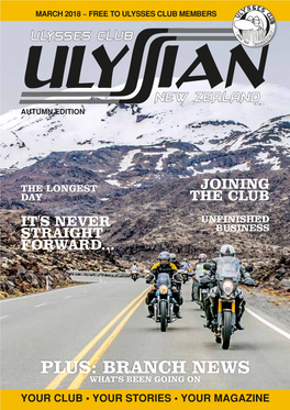 BRANCH NEWS WHAT’S BEEN GOING on YOUR CLUB • YOUR STORIES • YOUR MAGAZINE Market-Leading Motorcyble Insurance for Ulysses Club Members