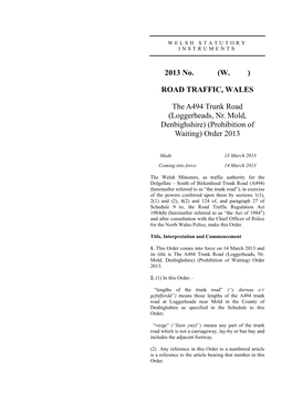 The A494 Trunk Road (Loggerheads, Nr. Mold, Denbighshire) (Prohibition of Waiting) Order 2013