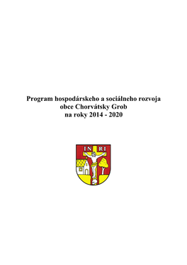 Program Hospodárskeho a Sociálneho Rozvoja Obce Chorvátsky Grob Na Roky 2014 - 2020