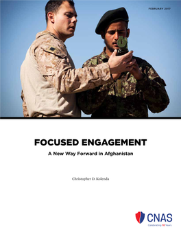 FOCUSED ENGAGEMENT a New Way Forward in Afghanistan