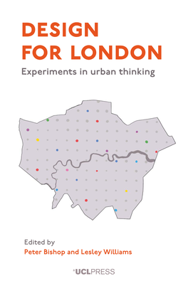 Design for London Was a Unique Experiment in Urban Planning, Design and Strategic Thinking