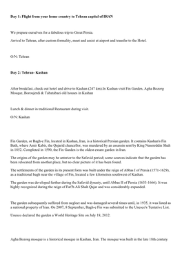Flight from Your Home Country to Tehran Capital of IRAN We Prepare Ourselves for a Fabulous Trip to Great Persia. Arrival