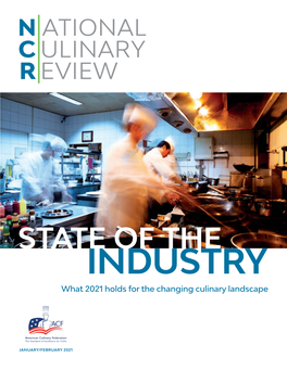 STATE of the INDUSTRY What 2021 Holds for the Changing Culinary Landscape