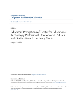 Educators' Perceptions of Twitter for Educational Technology Professional Development: a Uses and Gratifications Expectancy Model Douglas C