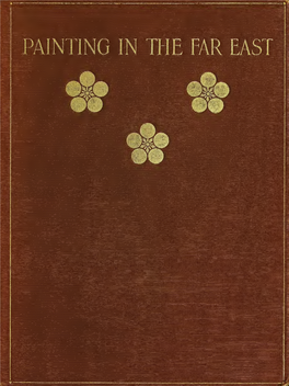 Painting in the Far East : an Introduction to the History of Pictorial