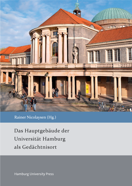 Das Hauptgebäude Der Universität Hamburg Als Gedächtnisort. Mit Sieben Porträts in Der NS-Zeit Vertriebener Wissenschaftleri