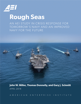 Rough Seas an AEI STUDY in CRISIS RESPONSE for TOMORROW’S NAVY and an IMPROVED NAVY for the FUTURE