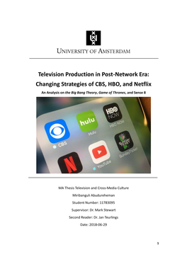 Television Production in Post-Network Era: Changing Strategies of CBS, HBO, and Netflix an Analysis on the Big Bang Theory, Game of Thrones, and Sense 8