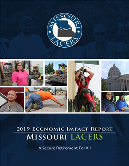 2019 Economic Impact Report Missouri LAGERS a Secure Retirement for All Missouri LAGERS Leadership