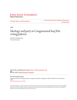 Ideology and Party in Congressional Iraq War Voting Patterns John Hart Siebenmann Iowa State University